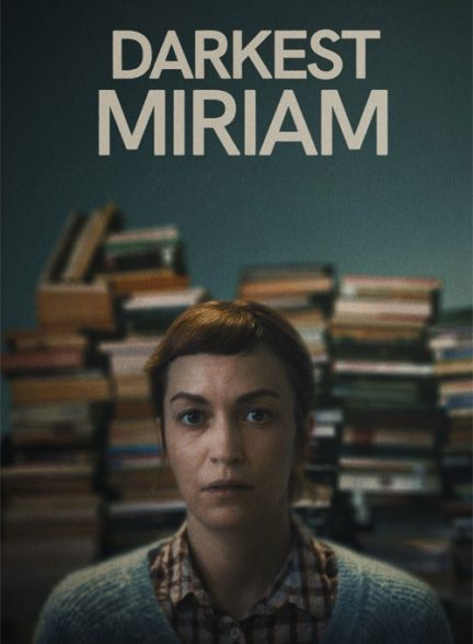 دانلود فیلم Darkest Miriam 2024 تاریک‌ترین میریام