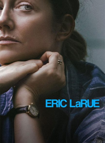 دانلود فیلم Eric LaRue 2023 اریک لارو