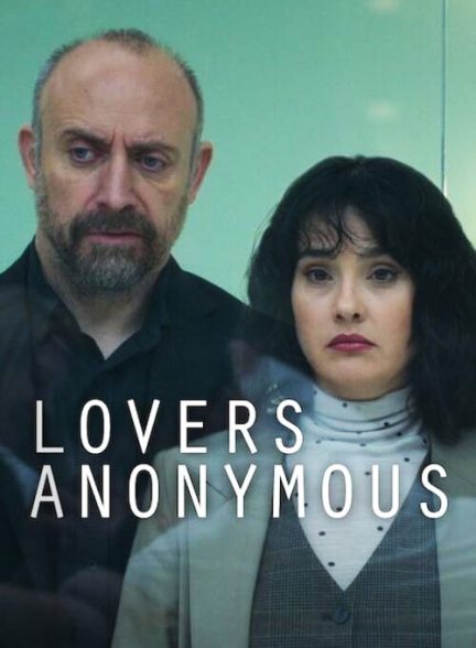دانلود سریال Lovers Anonymous 2025 عاشقان گمنام