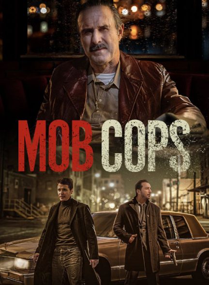 دانلود فیلم Mob Cops 2025 پلیس‌های مافیایی