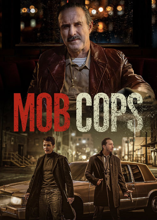 دانلود فیلم Mob Cops 2025 پلیس‌های مافیایی