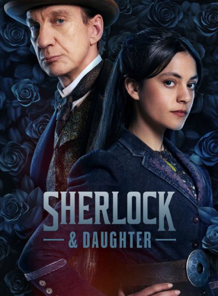 دانلود سریال Sherlock and Daughter 2025 شرلوک و دختر او