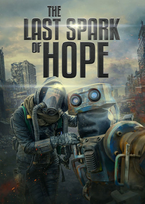دانلود فیلم The Last Spark of Hope 2023 آخرین بارقه امید