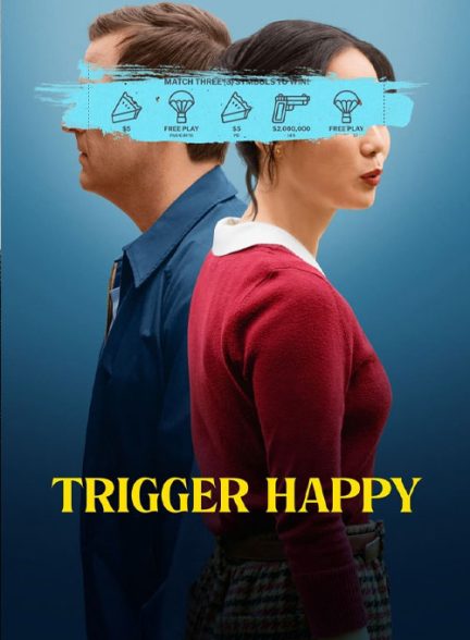 دانلود فیلم Trigger Happy 2025 ضامن خوشبختی